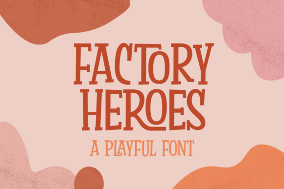 Factory Heroes Font for Editorial Design